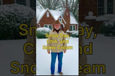 Snow, Chili, and Snow Cream