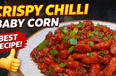 Crispy Chilli Baby Corn 😍 Restaurant Style | Step By Step Recipe | Easy Veg Starter | Baby corn