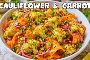 Warm Roasted Cauliflower & Crunchy Carrot Salad with Chilli - Lemon Dressing| Easy Healthy Recipe