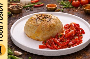 Crispy Ouzi Pockets with Turkish Roasted Bell Pepper Salad Ramzan Special Recipe By Food Fusion