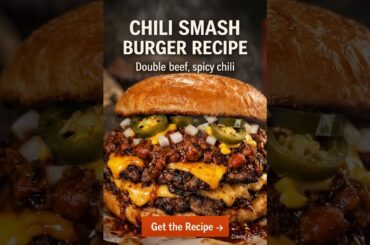 Chili Smash Burger Recipe
