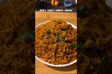 Spicy chilli garlic maggi recipe#food #youtubeshorts #cooking #shorts #maggi #streetfood #shortsfeed
