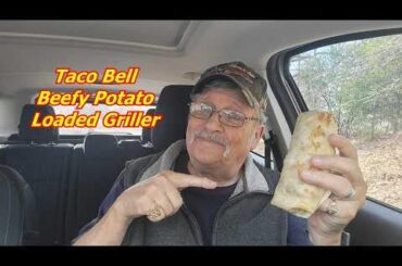 Taco Bell Beefy Potato Loaded Griller Taste Test Is It Good?