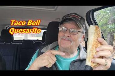 Taco Bell Quesarito Taste Test Rating Is It Good?