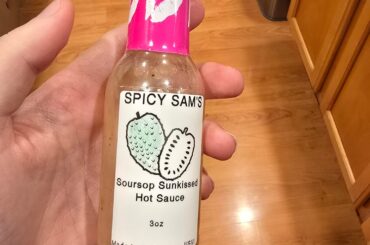 Just killed a bottle of soursop hot sauce