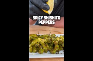 You’ve Never Tasted Shishito Peppers Like This!