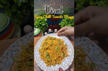 Chilli tomato Maggi Recipe  #shorts #maggi #recipe #spicy #viral #food #yt
