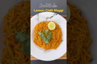 Burnt Garlic Lemon Chilli Maggi | #shortsfeed #ytshorts #shorts #recipe #food