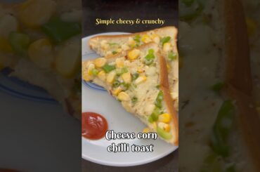 Cheese corn chilli toast #recipe #viral #food #shorts #easyrecipe #trending #foodie #toast #sandwich