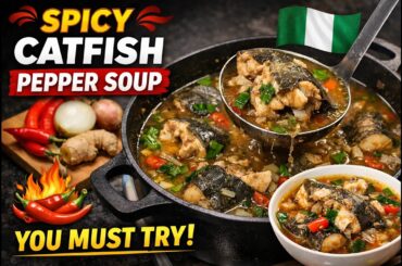 SIMPLE CATFISH PEPPER SOUP RECIPE FOR BEGINNERS