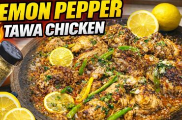 Ramzan Special Lemon Pepper Tawa Chicken | Juicy & Easy Chicken Recipe | Iftar Recipe🤤