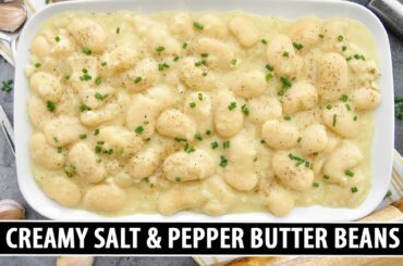 CREAMY Salt & Pepper Butter Beans | CRAZY Delicious 20 Minute Recipe