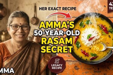 Amma's 50-Year-Old Pepper Rasam Secret | Why This Brahmin Recipe Tastes So Different