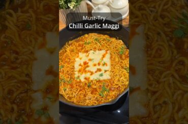 Viral Chilli Garlic Maggi | Spicy, Buttery & Cheesy Maggi In Minutes