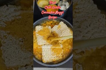 Viral Chilli Garlic Coriander Maggi #maggi  #viralmaggi #eveningsnacks #viral #recipe #maggirecipe