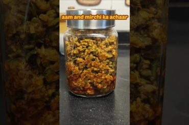 aam aur mirchi ka achaar #aam #pickle #trending #fypシ #foodforfoodies #recipe #shorts #achar #mango
