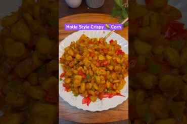 Hotle style crispy corn😍🌽Ye sweet corn snack ek baar banaoge toh baar-baar craving hogi! 🤤✨