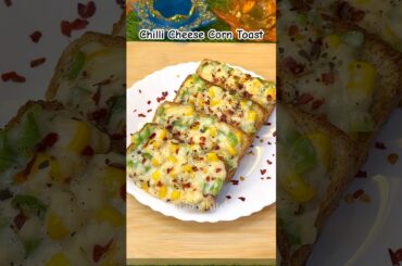 Chilli Cheese Corn Toast #shorts #recipe #food #snacks #viral #easyrecipe #youtubeshorts #trending