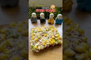 Chilli Cheese Corn Toast 🌽 | 5 Min Recipe | #shorts