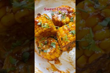 Try This Spicy and Juicy Sweet Chilli Corn for your next craving🌽#corn  #sweetcorn #snacks #shorts