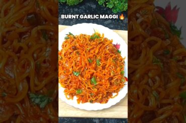 Normal Maggi se 10x better spicy twist🔥Burnt Garlic Chilli Maggi🤤#maggi #shorts #recipe#maggirecipe