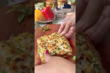 Chilli Milli Sandwich #food #cheese #cooking #shorts #recipe #vlogs #trending #yum #tasty #foodvideo