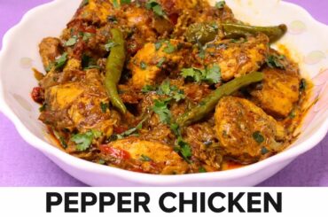 Chicken Black Pepper Curry | Spicy & Flavorful Chicken Recipe | Restaurant Style 😊