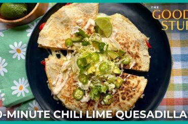 20-Minute Chili Lime Quesadillas | The Good Stuff with Mary Berg