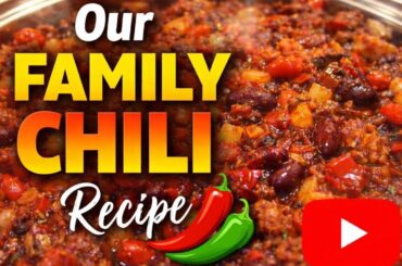 Our Family Chili Recipe