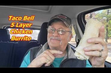 Taco Bell Chicken 5-Layer Burrito Taste Test Rating and Review Is It Good?