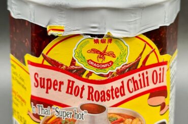 Dragonfly Super Hot Roasted Chili Oil review