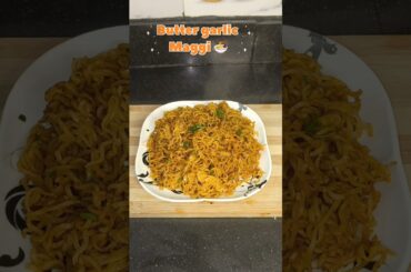 Spicy Butter Garlic Maggi😋🍜 #viral #recipe #trending #maggi