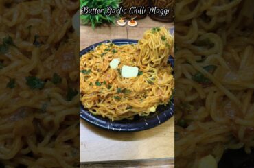 Saturday Special: Viral Butter Chilli Garlic Maggi | Viral Chilli Garlic Maggi #maggi #viral #food