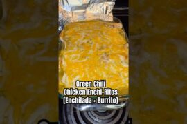 GREEN CHILI CHICKEN ENCHI-RITOS | ENCHILADAS + BURRITOS | SMOTHERED BURRITOS | HOMEMADE COOKING