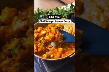 Creamy Mango Chilli Paneer | 248 cal, 23g protein #paneerrecipes #highproteinrecipes #shorts