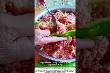 Making Stuffed Bell Peppers – Filling Green Peppers with Savory Meat Mixture 🌶️