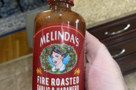 I just bought Melinda's fire roasted hot sauce and habernero