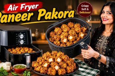 Air Fryer Paneer Pakora | Air Fryer Paneer Recipes | Air Fryer Paneer Chilli | Air Fryer Paneer Fry