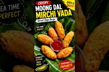 🔥 Crispy Moong Dal Mirchi Vada Recipe | Street Style Chilli Vada | Easy Evening Snack