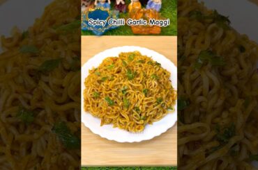 Spicy Chilly Garlic Maggi #shorts  #cooking #food #maggi #fastfood #cooking #spicy #yummy #viral #yt