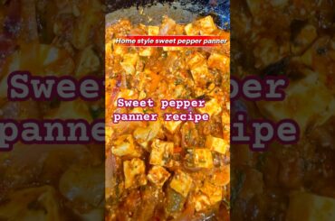 Sweet pepper panner recipe video #panner #kadaipaneer