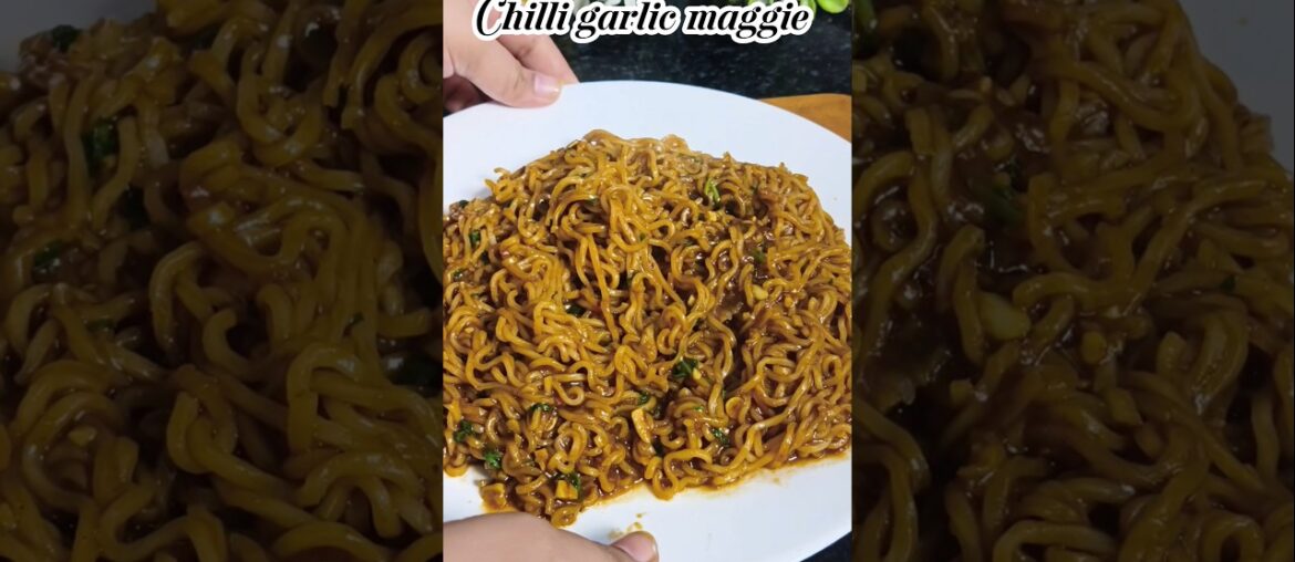 chilli garlic maggie 😋❤️❤️. #shorts #recipe #yummykitchen #easyrecipe #maggi #maggie #maggirecipe