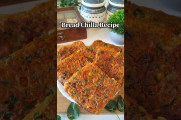 Bread Chilla Recipe #shorts #viral #trending #bread #recipe #toast