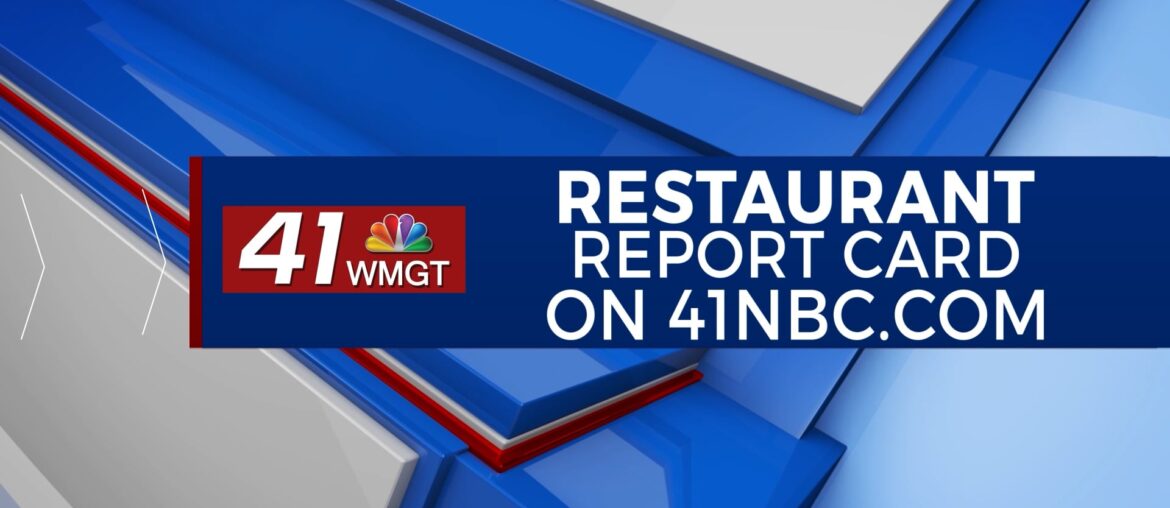 restaurant report card food service inspection scores health safety ratings 41nbc macon warner robins dublin middle georgia central