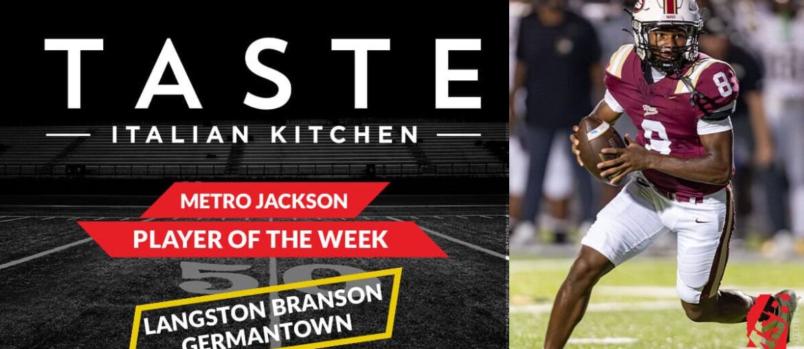 GERMANTOWN JUNIOR QUARTERBACK LANGSTON BRANSON EARNS TASTE RESTAURANT METRO JACKSON FOOTBALL PLAYER OF THE WEEK
