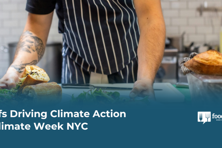 Chefs Driving Climate Action at Climate Week NYC – Food Tank