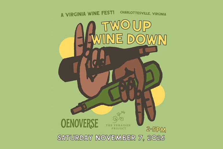Two Up Wine Down Returns to Charlottesville for Fifth Annual Celebration of Virginia Wine, Community and Culture