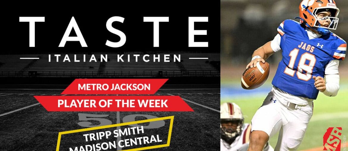 MADISON CENTRAL JUNIOR QUARTERBACK TRIPP SMITH EARNS TASTE RESTAURANT METRO JACKSON FOOTBALL PLAYER OF THE WEEK